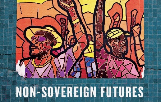 Non-Sovereign Futures: French Caribbean Politics in the Wake of Disenchantment